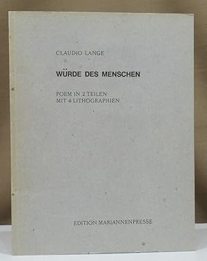 Würde des Menschen. Poem in 2 Teilen und 4 Lithographien.