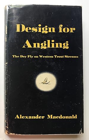 Design for Angling:The Dry Fly on Western Trout Streams