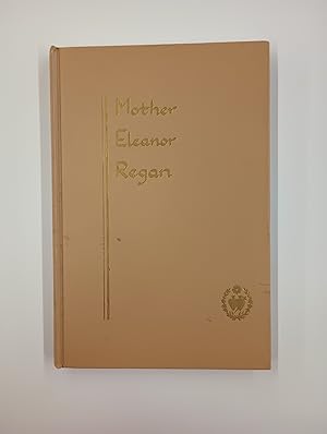 Mother Eleanor Regan: Religious of the Sacred Heart