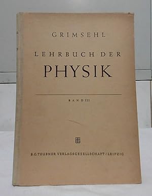 Lehrbuch der Physik; Teil: Band 3., Optik. Unter Mitwirkung von Prof. Dr. R. Seeliger herausgegeb...
