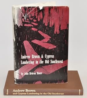 Andrew Brown & Cypress Lumbering in the Old Southwest