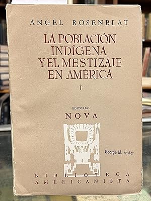 La Población Indígena y El Mestizaje en América Vol. 1 & 2 (Biblioteca Americanista)
