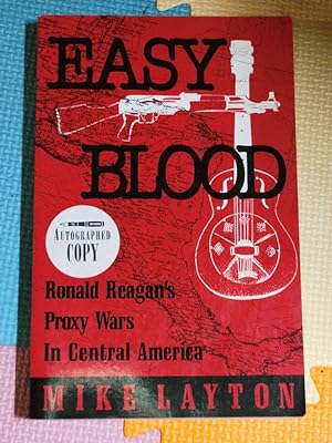 Easy Blood: Ronald Reagan's Proxy Wars in Central America