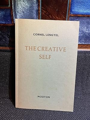 The Creative Self Aspects of man's quest for self-knowledge and the springs of creativity