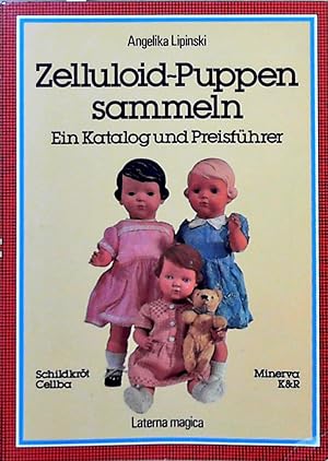 Zelluloid-Puppen sammeln. Ein Katalog und Preisführer e. Katalog u. Preisführer