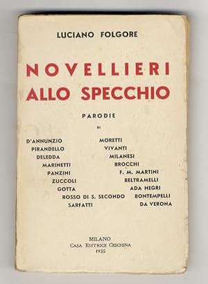 Novellieri allo specchio. Parodie di D'Annunzio, Pirandello, Deledda, Marinetti, Panzini, Zuccoli...