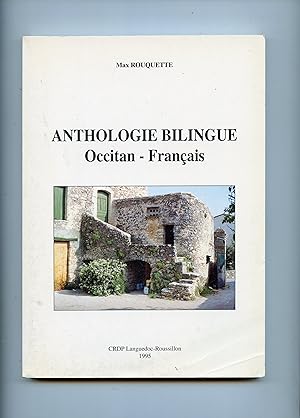 ANTHOLOGIE BILINGUE OCCITAN - FRANÇAIS . Proposée par Jean-Claude BORIE , Philippe GARDY , Jacque...