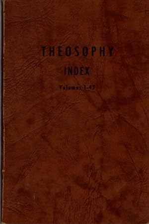 INDEX TO THEOSOPHY MAGAZINE: Volumes 1 - 43, 1912 - 1955