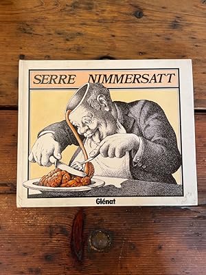 Nimmersatt.Serre. [Vorw.: Übers. B. Coudurier]