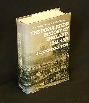 The Population History of England, 1541-1871; (Studies in Social and Demographic History)