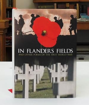 In Flanders Field and Other Poems of the First World War