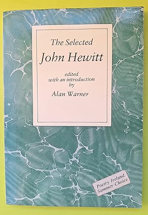 The Selected John Hewitt edited with an introduction by Alan Warner
