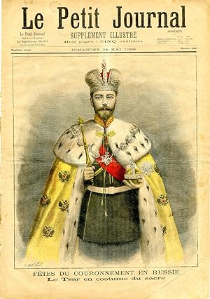 "LE PETIT JOURNAL N°288 du 24/5/1896" FÊTES DU COURONNEMENT EN RUSSIE : Le Tsar et la Tsarine en ...