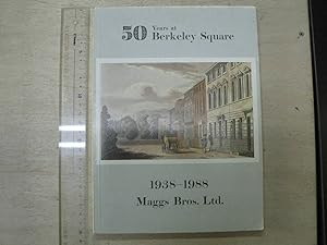 Maggs Brothers Ltd. Catalogue 1088: 50 Years at Berkeley Square, 1938-1988