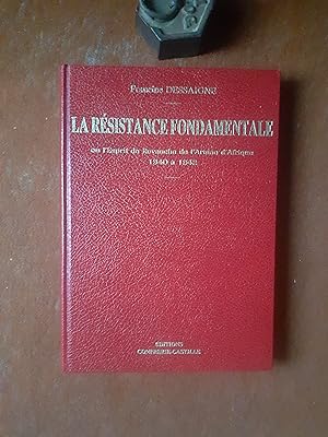 La Résistance fondamentale ou l'Esprit de Revanche de l'Armée d'Afrique, 1940 à 1942