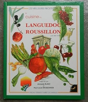 Les meilleures recettes de la cuisine du Languedoc Roussillon par ses chefs.