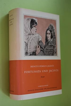 Fortunata und Jacinta : Zwei Geschichten von Ehefrauen. Benito Pérez Galdós. Aus d. Span. übers. ...