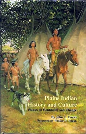 Plains Indian History and Culture : Essays on Continuity and Change