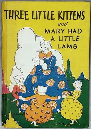 3 Little Kittens [The Three Little Kittens and Mary Had a Little Lamb] (The Color-Classics)