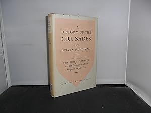 A History of the Crusades Volume One The First Crusade and the Foundation of the Kingdom of Jerus...