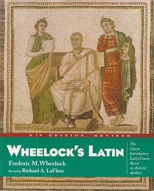 Wheelock's Latin: 6th Edition, Revised