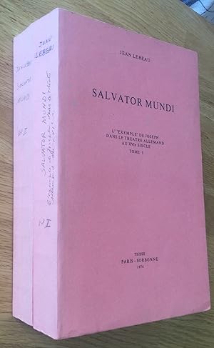 Salvator Mundi. Lexemple de Joseph dans le théâtre allemand au XVIe siècle.