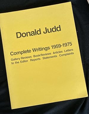 Donald Judd complete writings 1959-1975 : gallery reviews, book reviews, articles, letters to the...