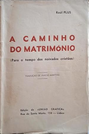 A CAMINHO DO MATRIMÓNIO.