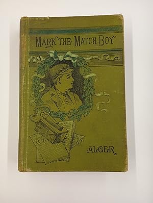 Mark, the Match Boy; or, Richard Hunter's Ward (Ragged Dick #3)