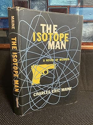 The Isotope Man A Novel of Menace