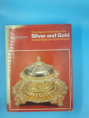 Collector's Dictionary of the Silver and Gold of Great Britain and North America
