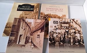 Around Tewkesbury, Tewkesbury Revisited, The Lost Alleys of Tewkesbury, and Tewkesbury the Way We...