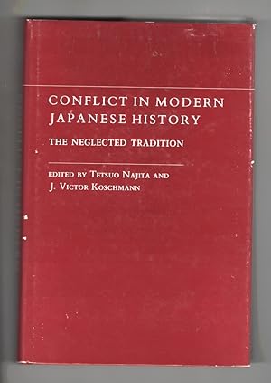 Conflict in Modern Japanese History The Neglected Tradition