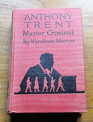 Anthony Trent: Master Criminal.