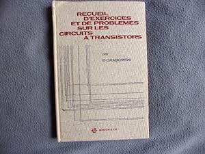 Recueil d'exercices et de problèmes sur les circuits a transistors