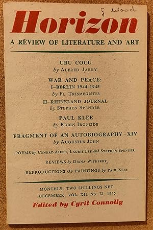 Horizon A Review of Literature and Art. December 1945 Vol XII No 72 / Alfred Jarry "Ubu Cocu" / S...