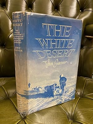 The White Desert: The Official Account of the Norwegian-British-Swedish Antarctic Expedition