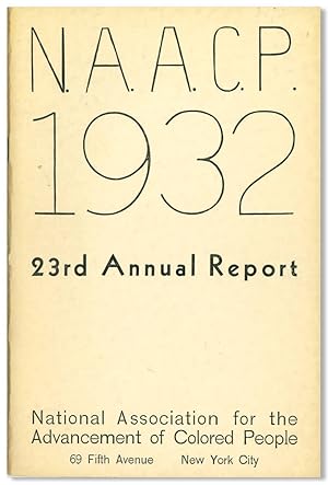 TWENTY-THIRD ANNUAL REPORT OF THE NATIONAL ASSOCIATION FOR THE ADVANCEMENT OF COLORED PEOPLE FOR ...