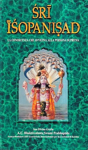 Sri Isopanisad. La conoscenza che avvicina alla persona suprema