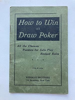 HOW TO WIN AT DRAW POKER, SHOWING ALL THE CHANCES OF THE GAME
