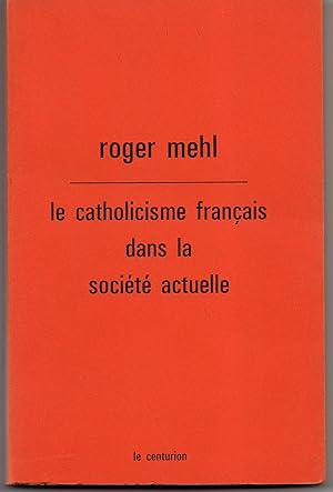Le catholicisme français dans la société actuelle