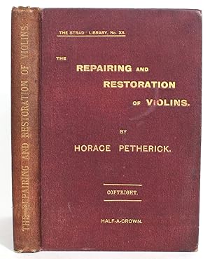 The Repairing and Restoration of Violins