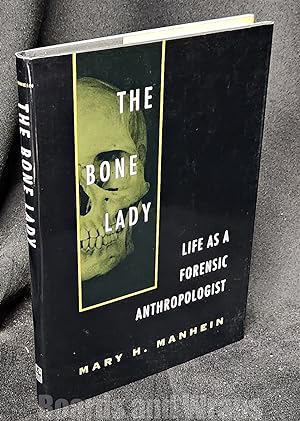 The Bone Lady Life As a Forensic Anthropologist