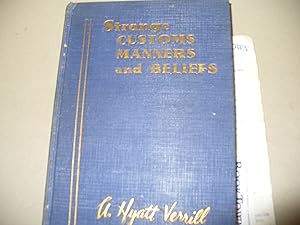 Strange Customs Manners And Beliefs