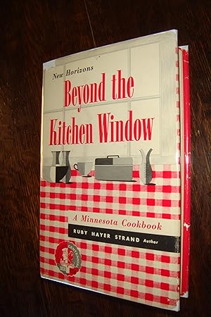 A Rural Minnesota Cookbook of 2,000 Family Recipes : New Horizons Beyond the Kitchen Window (firs...