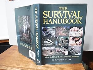 The Survival Handbook A Practical Guide to Woodcraft and Woodlore
