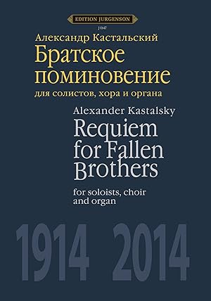 Requiem for Fallen Brothers. For soloists, choir and organ. Score