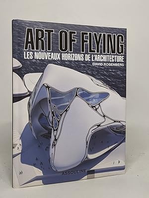 Art of flying - Les nouveaux horizons de l'architecture