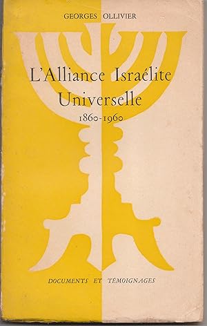 L'Alliance Israélite Universelle 1860-1960