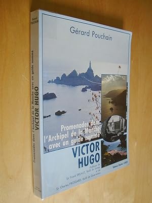 Promenades dans l'Archipel de la Manche avec un guide nommé Victor Hugo